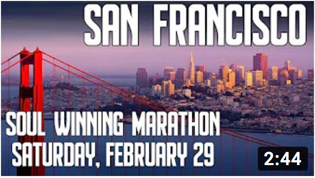 20200116 San Francisco Soul Winning Marathon _ Saturday, February 29th Pastor Jimenez