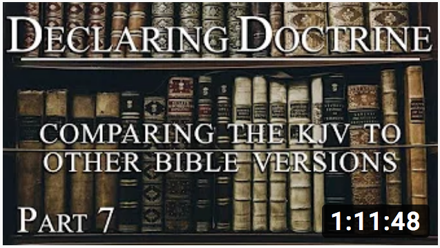 20200308 Declaring Doctrine Comparing the KJV to Other Bible Versions (part7) Pastor Jimenez